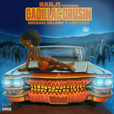 Cadillac Cruisin' (feat. Michael Villano & LadyLace) - Single