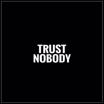 Trust Nobody - Single
