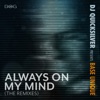 DJ Quicksilver & Base Unique - Always on My Mind (CJ Stone Extended Remix)