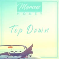 Top Down (Faded) [Radio Edit] - Single - Marcus Money