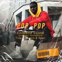Pop Pop (feat. Yung E Boomin' & Ruga) - Single - Reddeye Glizzi, Dau Dau & Deemenace'