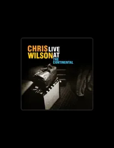 Chris Wilson सुनें, म्यूज़िक वीडियो देखें, बायो पढ़ें, दौरे की तारीखें और बहुत कुछ देखें!