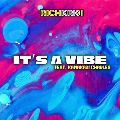It's a Vibe (feat. Kamikazi Charles) - Single