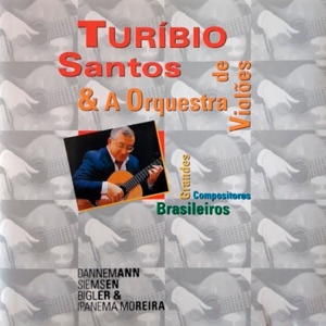 Turibio Santos & A Grande Orquestra De Violões (feat. A Grande Orquestra De Violões)