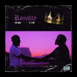 Royalty (feat. B. Dot) Th3 Saga