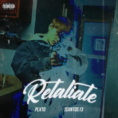 Retaliate (feat. PLXTO & Jsxntos13) - Single
