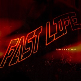 Fast Life Ninetyfour