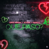 Que Paso? (feat. Styven & Ángel C) - Single - Leroy Medina