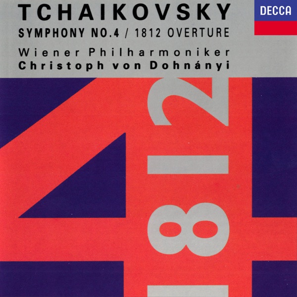 Tchaikovsky: Symphony No. 4 - 1812 Overture