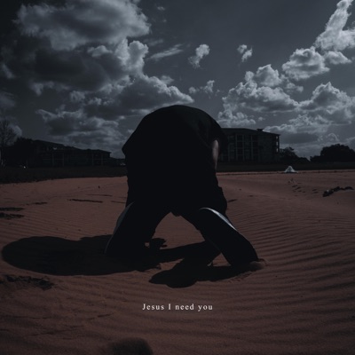 Jesus I need you - Single