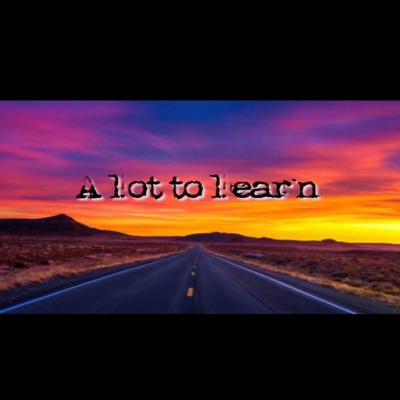 A Lot To Learn - Single