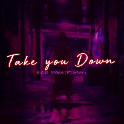 Take You Down (feat. Jaray) - Single