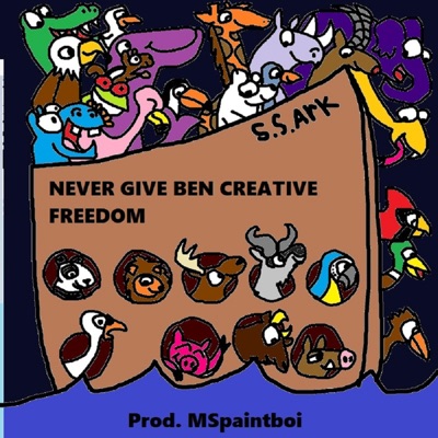 Never Give Ben Creative Freedom (Prod MSpaintboi)