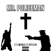 Mr. Policeman - Single - Bry Luther King