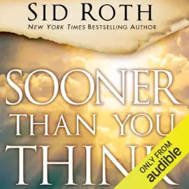 Sooner Than You Think: A Prophetic Guide to the End Times (Unabridged)