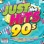 Just the Hits 90s