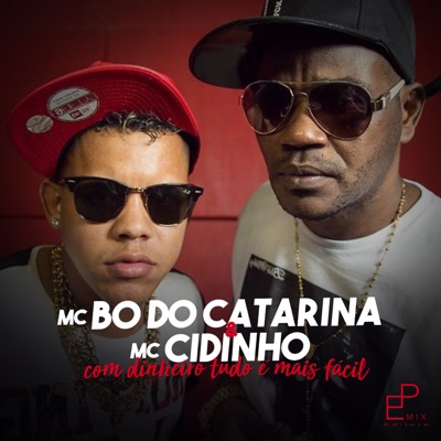 Com Dinheiro Tudo É Mais Facil (feat. MC Cidinho) - Single