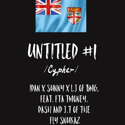 Untitled 1 (feat. FTA Tmoney, Dash & Jada of the FLY SNUKAZ) [Cypher] - Single