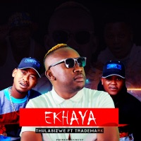 Ekhaya - Single (feat. Trademark) - Single - Thulasizwe