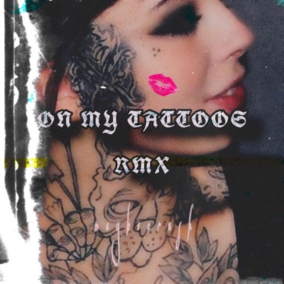 Kissing on my tattoos (remix) - Single