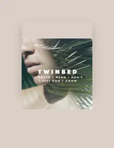 Twinbedを聴いたり、ミュージックビデオを鑑賞したり、経歴やツアー日程などを確認したりしましょう！