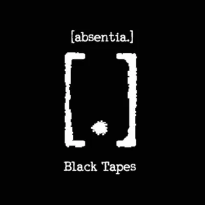 Black Tapes - Absentia