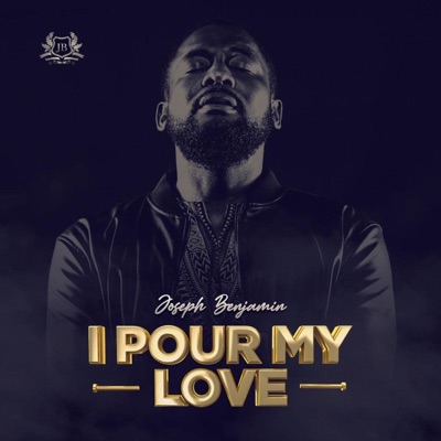 I Pour My Love - Single