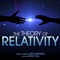 Relativity (Reprise 1) - Michael Browne, Erika Henningsen, Kurt Hellerich, The Theory Of Relativity Company, Erin Kommor & Ne lyrics