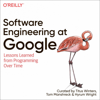 Software Engineering at Google: Lessons Learned from Programming Over Time (Unabridged) - Titus Winters, Tom Manshreck & Hyrum Wright