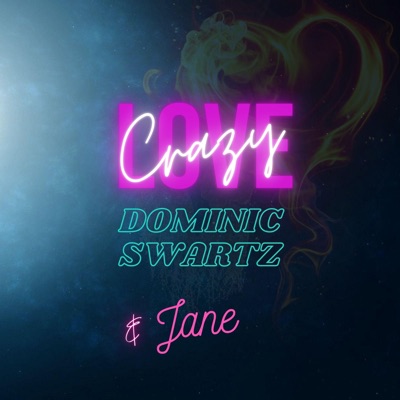 Crazy Love (feat. Jane) - Single