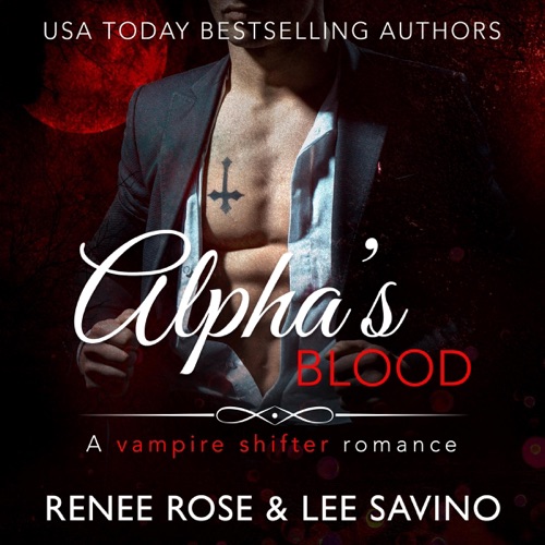 Alpha's Blood: A Vampire Shifter Romance (Midnight Doms): Bad Boy Alphas, Book 12 (Unabridged) cover