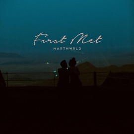First Met MartnWrld