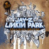 Numb / Encore - JAY-Z & LINKIN PARK