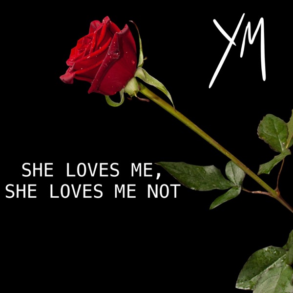 She Loves Me, She Loves Me Not