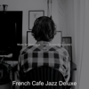 Music for Working at Home (Bossa Nova Guitar) - French Cafe Jazz Deluxe