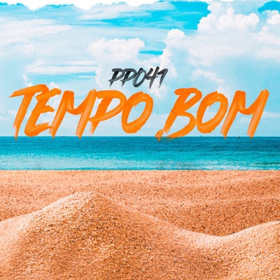 Tempo Bom (feat. PP041) - Single