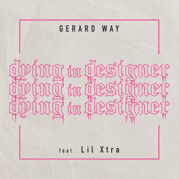 Gerard Way (feat. LiL Xtra)