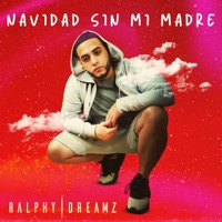 Navidad Sin Mi Madre - Single - Ralphy Dreamz
