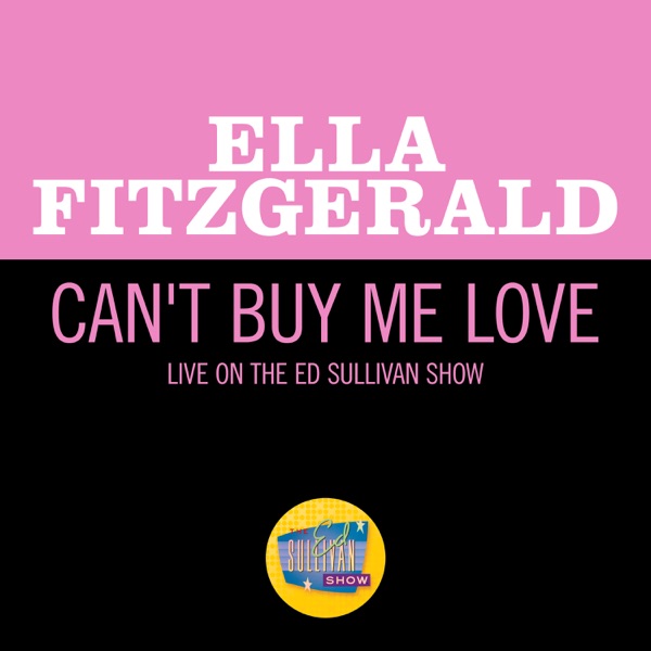 Can't Buy Me Love (Live On The Ed Sullivan Show, April 28, 1968) - Single