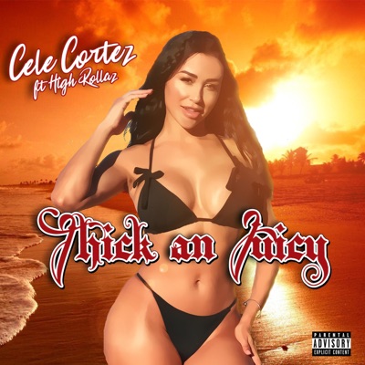 Thick an Juicy (feat. High Rollaz) - Single