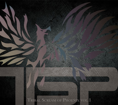 ミュージック TRIBAL SCREAM OF PHOENIX PERFECT CLUSTER TSP『Tribal Scream of Phoenix vol.1』 | WeROCK ST