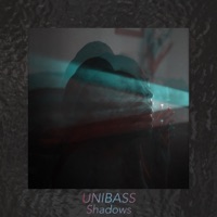 Shadows - Single - Unibass