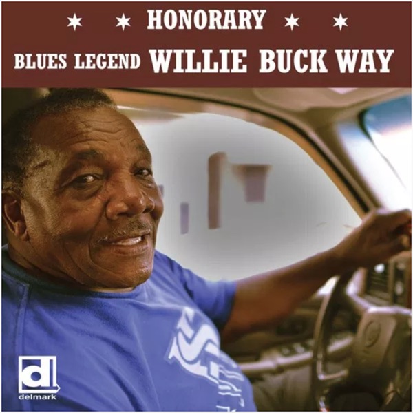 Willie Buck Way - Willie Buck