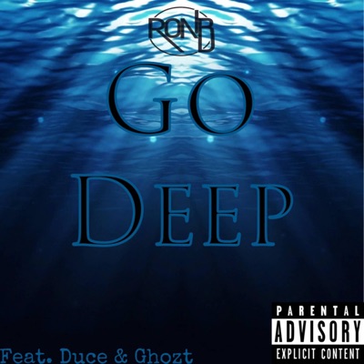 Go Deep (feat. Dregz Duce & Ghozt) - Single