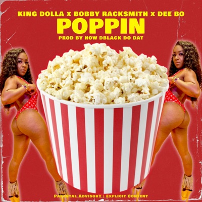 Poppin' (feat. Bobby Racksmith & Dee Bo) - Single