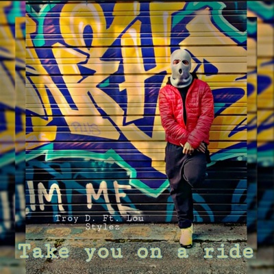 Take you on a ride (feat. Lou Stylez) - Single