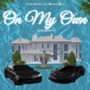 On My Own (feat. Mayhem Muzic) - Single