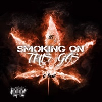 Smoking On This Gas - Single - O-dub