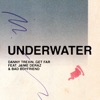 Underwater (feat. Jaime Deraz & Bad Boyfriend) - Single