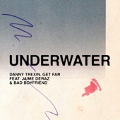 Underwater (feat. Jaime Deraz & Bad Boyfriend) artwork